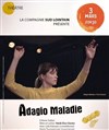 Adagio Maladie - Théâtre El Duende