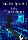 Mercluche épisode 2 : Phobos contre attaque - We welcome 