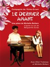 Le dernier amant - Théâtre de l'Avant-Scène