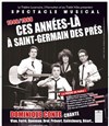 1946/1960 Ces Années Là à Saint-Germain-des-Prés - Théâtre Le Lucernaire