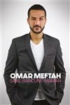 Omar Meftah dans Sans rancune Maman - La Cible