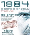 1984 - Big Brother vous regarde - Théâtre de Ménilmontant - Salle Guy Rétoré