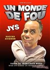 Jys le marseillais dans Un monde de fou - Café Théâtre du Têtard