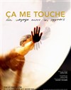 Affiche de Ça me touche – Un voyage entre les opposés