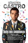 Sébastien Castro dans Toutes mes condoléances - Le Théâtre de Jeanne