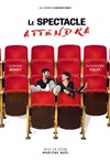 Le spectacle attendra - Au Rikiki