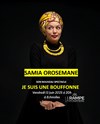 Samia Orosemane dans Je suis une bouffonne - La Rampe