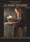 Le génie des bois ou Le sauvage - Théâtre du Nord-Ouest