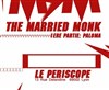 Married Monk + Paloma - Le Périscope