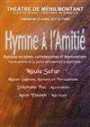 Hymne à l'Amitié - Théâtre de Ménilmontant - Salle Guy Rétoré