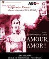 Amour Amor - ABC Théâtre