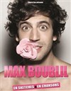 Max Boublil dans En sketches et en chansons - L'Olympia