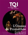 L'Oiseau de Prométhée - Théâtre des Quartiers d'Ivry - La Fabrique