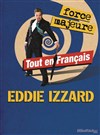 Eddie Izzard dans Force Majeur - La comédie de Marseille (anciennement Le Quai du Rire)