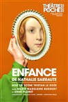 Enfance - Le Théâtre de Poche Montparnasse - Le Petit Poche