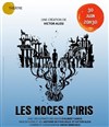 Les noces d'Iris - Théâtre El Duende