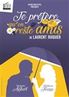 Je préfère qu'on reste amis - Théâtre de l'Optimist