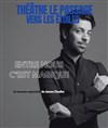 James Chadier dans Entre nous c'est magique - Théâtre le Passage vers les Etoiles - Salle du Passage