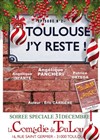 Toulouse j'y reste ! - La Comédie de Toulouse