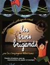 Les trois brigands - Salle Raimu