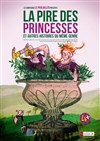 La pire des Princesses - Théâtre de L'Arrache-Coeur - Salle de l'Alizé