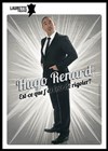 Hugo Renard dans Est-ce que j'ai l'air de rigoler ? - Laurette Théâtre