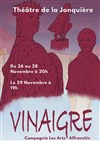 Vinaigre - Théâtre de La Jonquière
