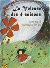 La voleuse des 4 saisons - Aktéon Théâtre Paris