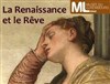 Visite guidée : Exposition La Renaissance et le rêve - Musée du Luxembourg