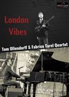 London Vibes : Tom Ollendorff & Fabrice Tarel Quartet - Le Son de la Terre