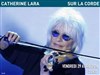 Catherine Lara & ses musiciens "Sur la corde" - Auditorium de Vaucluse Jean Moulin