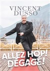 Vincent Dusso dans Allez hop ! Dégagé ! - L'Appart Café - Café Théâtre