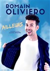 Romain Oliviero dans Ailleurs - Le Paris de l'Humour