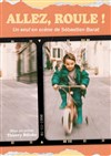 Allez, roule ! - Théo Théâtre - Salle Théo