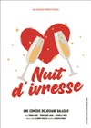 Nuit d'ivresse - Théâtre 100 Noms - Hangar à Bananes