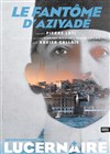 Le fantôme d'Aziyadé - Théâtre Le Lucernaire