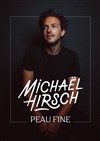 Michael Hirsch Peau Fine - Spotlight