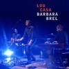 Lou Casa - Hommage à Barbara et Brel - Luna Negra