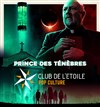 Prince des ténèbres - Club de l'Etoile