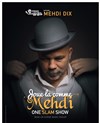 Mehdi Dix dans Joue-la comme Mehdi - Atypik Théâtre