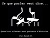 Ce que parler veut dire... - Le Petit Ailleurs