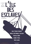 L'île des esclaves - Théâtre La Croisée des Chemins - Salle Paris-Vaugirard