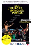 Nous l'Europe, banquet des peuples - Théâtre de l'Atelier
