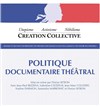 Politique documentaire théâtral - Lavoir Moderne Parisien