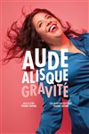 Aude Alisque dans Gravité - Spotlight