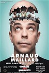 Arnaud Maillard dans Seul dans sa tête... ou presque - Le Trait d'Union
