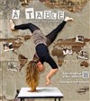 À Table (itinéraire de nos silences) - L'Isle 80