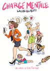 Charge mentale : Sauve qui peut ! - MJC Pichon