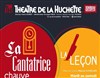 La Cantatrice Chauve et La Leçon - Théâtre de la Huchette