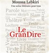 Le GranDire Scène littéraire - Le Maximillien